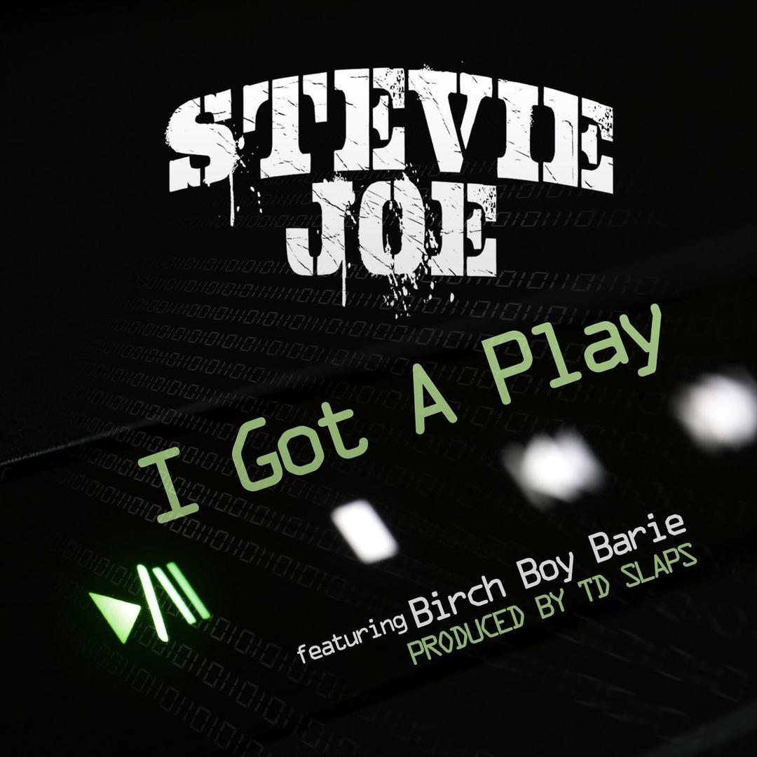 Stevie Joe ft. Birch Boy Barie - I Got A Play (Prod. TD Slaps) [Thizzler.com Exclusive]