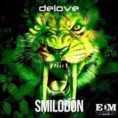 Delove - Smilodon (Original Mix) [EDM Nations]