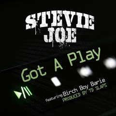 Stevie Joe ft. Birch Boy Barie - I Got A Play (Prod. TD Slaps) [Thizzler.com Exclusive]