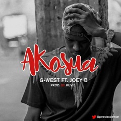 G-West-Akosua Ft Joey B (Produced By Kuvie)
