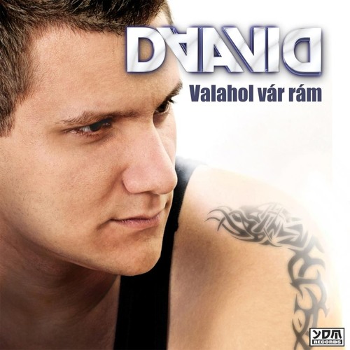 Daavid - Valahol Var Ram (Deejay Jankes Club Mix)