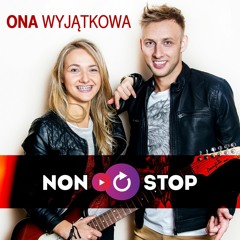Non Stop - Ona Wyjatkowa