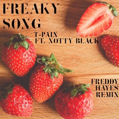 T-Pain ft. Notty Black - Freaky Song (Freddy Hayes Remix)