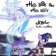 The Bad and The Ugly - SkyBolt (Feat IMShadow)