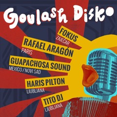 Goulash Disko Live Set Ljubjana