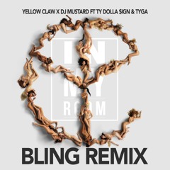 Yellow Claw & DJ Mustard - #INMYROOM (Bling Remix)