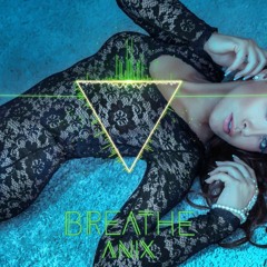 AniX - Breathe