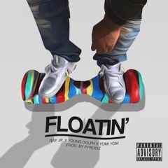 Ray Jr feat Young Dolph & Dj Yomi Yom - Floatin'