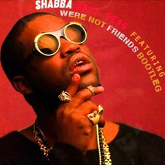 A$AP Ferg - Shabba (We're Not Friends Bootleg)