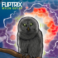 Fliptrix - Wylin Out