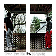 No Tips Ft. K-Wain (Prod. By K-Wain)