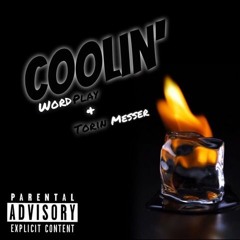 Coolin' - WordPlayy ft. Torin_Messer (prod. by Sero Produktion)