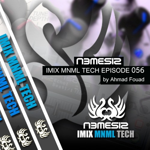 Nemesis - IMIX MNML TECH Episode 056