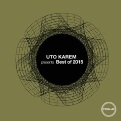 Uto Karem Presents Best of 2015