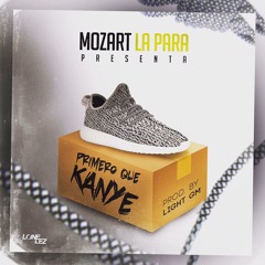 Mozart La Para - Primero Que Kanye