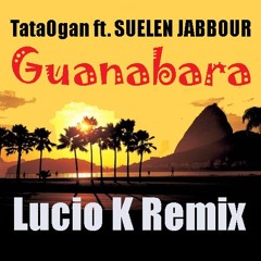 TataOgan ft Suelen Jabbour - Guanabara (Lucio K Remix)96 BPM