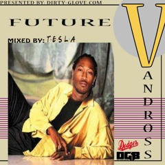 Future Vandross (Mixed By Tesla)