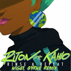 Riton ft. Kah-lo - Rinse & Repeat (Nigel Byrne House Remix)