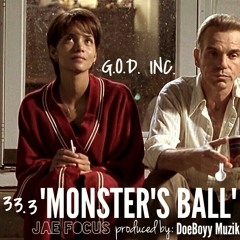 Monster's Ball // JAE FOCUS × Doeboyy Muzik // '33.3' <Thirty Three And A Third>