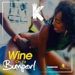 King James - Wine On Ya Bumper