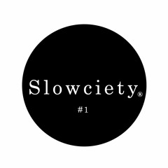 Slowciety #1