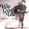 Daniel Skye We Got Us Mp3