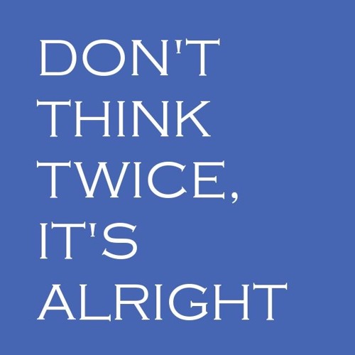 Stream Ryan Mcintyre Don T Think Twice It S Alright Bob Dylan Cover By Rymacmusic Listen Online For Free On Soundcloud