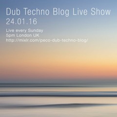 Dub Techno Blog Live Show 069 - 24.01.16