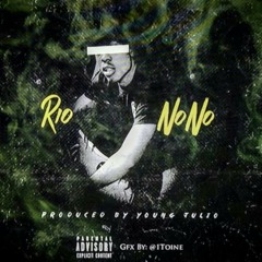 Rio - No No [Prod.  By Julio]