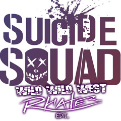Wild Wild West Suicide Squad- Rhater Edit