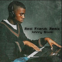 Johnny Brooks- Real Friends Remix