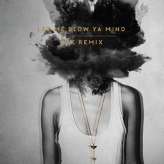 Let Me Blow Ya Mind (ENK Remix)