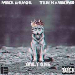 Mike DeVoe - Only One (Feat. Ten Hawkins)