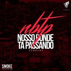 Ş¥NPłλ¥ - Nosso Bonde Tá Passando (Smoke Recs & Raged Wolves)