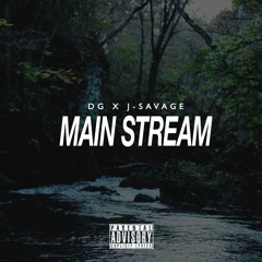 DG - MAIN STREAM (Prod. by J-SAVAGE)