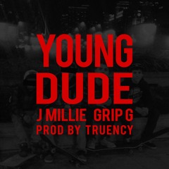 Young Dude ft. Grip G (Prod. By Truency)