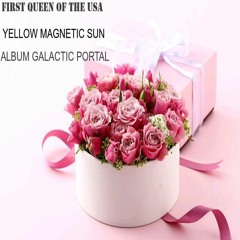 FIRST QUEEN OF THE USA - YELLOW MAGNETIC SUN