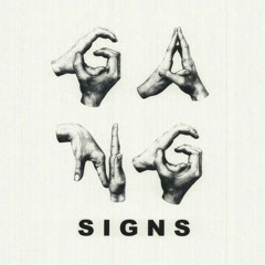 " Gang Signs "