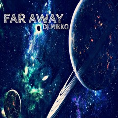 Far Away