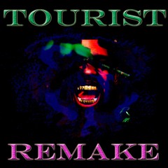 TOURIST REMAKE