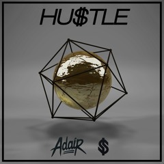 ADAIR X TOP $HELF - HUSTLE (Free)
