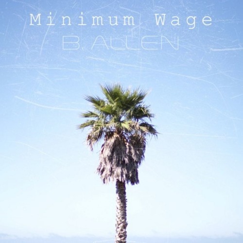 B Allen - Minimum Wage