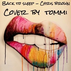 Tommi - Back To Sleep (Chris Brown Cover)