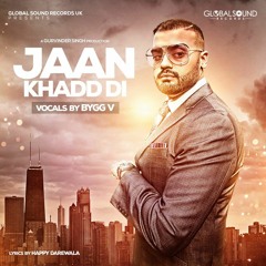 Jaan Khadd Di (Dance Mix) - Bygg V
