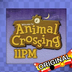 Animal Crossing - 11 PM (Original)