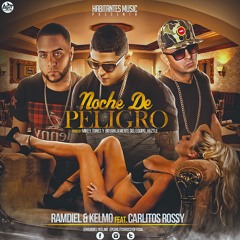 Noche De Peligro feat. Carlitos Rossy