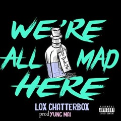 We're All Mad Here (Prod Yung Mai)[20k Follower Free DL]