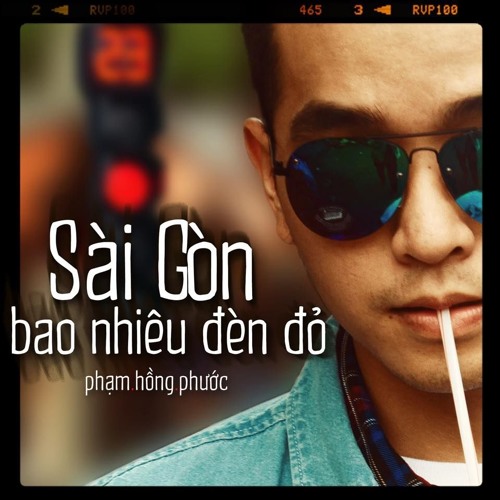 Sài Gòn Bao Nhiêu Đèn Đỏ - Phạm Hồng Phước