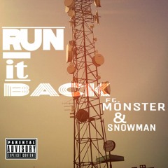 Run It Back (ft. Snowman & Monster)