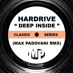 HARDRIVEE - DEEP INSIDE (Max Padovani Rmx)